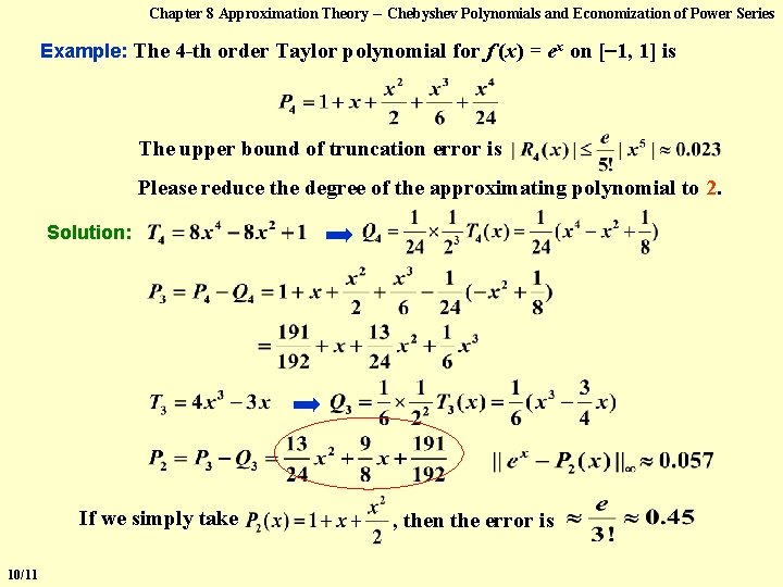 Chapter 8 Approximation Theory -- Chebyshev Polynomials and Economization of Power Series Example: The Chapter 8 Approximation Theory -- Chebyshev Polynomials and Economization of Power Series Example: The