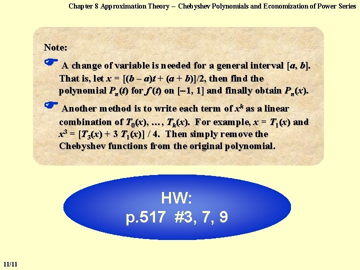 Chapter 8 Approximation Theory -- Chebyshev Polynomials and Economization of Power Series Note: A Chapter 8 Approximation Theory -- Chebyshev Polynomials and Economization of Power Series Note: A