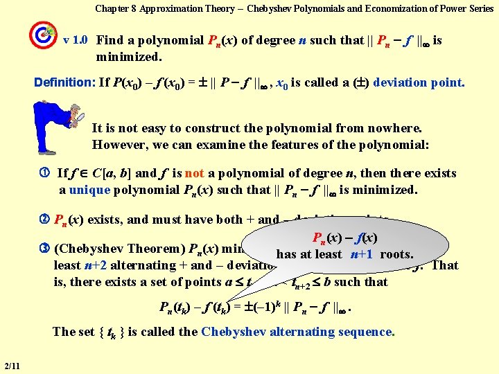 Chapter 8 Approximation Theory -- Chebyshev Polynomials and Economization of Power Series v 1. Chapter 8 Approximation Theory -- Chebyshev Polynomials and Economization of Power Series v 1.