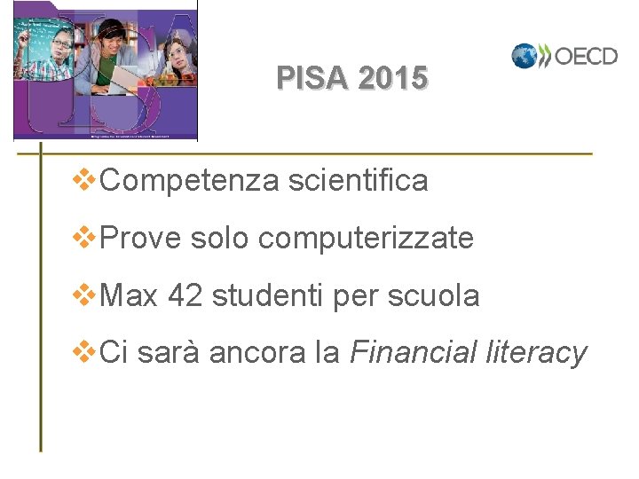 PISA 2015 v. Competenza scientifica v. Prove solo computerizzate v. Max 42 studenti per