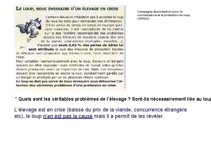 Campagne de protection pour la connaissance et la protection du loup. (ASPAS) * Quels