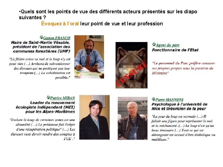  • Quels sont les points de vue des différents acteurs présentés sur les