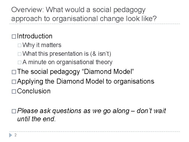 Overview: What would a social pedagogy approach to organisational change look like? � Introduction