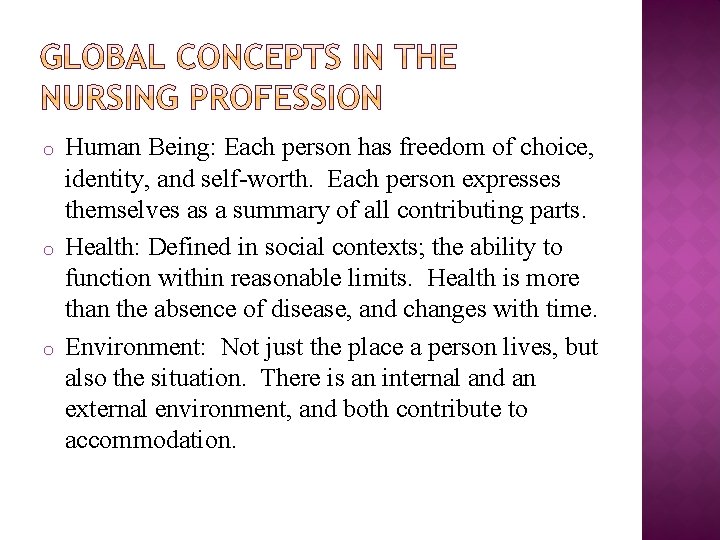 o o o Human Being: Each person has freedom of choice, identity, and self-worth.