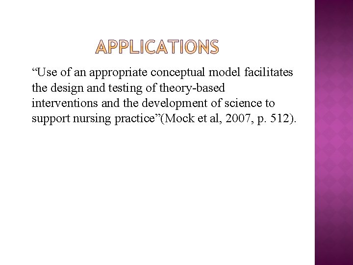 “Use of an appropriate conceptual model facilitates the design and testing of theory-based interventions