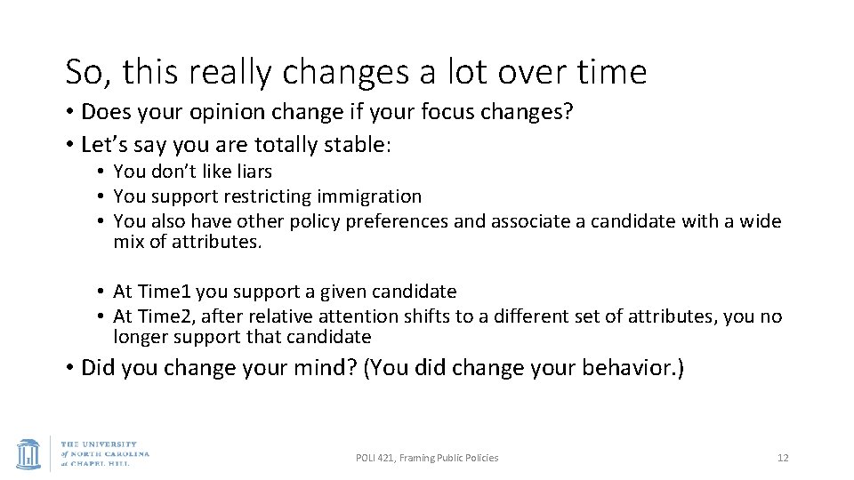 So, this really changes a lot over time • Does your opinion change if