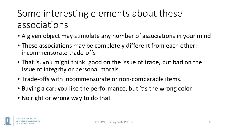 Some interesting elements about these associations • A given object may stimulate any number