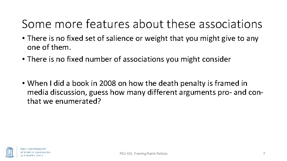 Some more features about these associations • There is no fixed set of salience