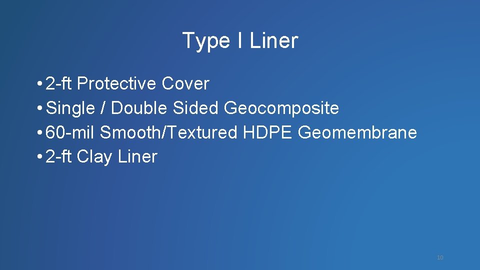 Type I Liner • 2 -ft Protective Cover • Single / Double Sided Geocomposite