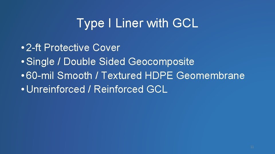 Type I Liner with GCL • 2 -ft Protective Cover • Single / Double