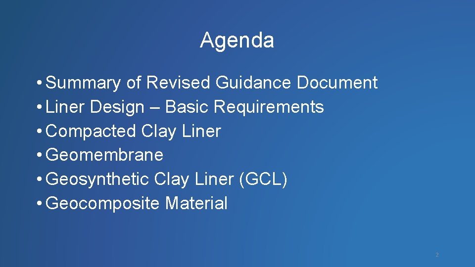 Agenda • Summary of Revised Guidance Document • Liner Design – Basic Requirements •