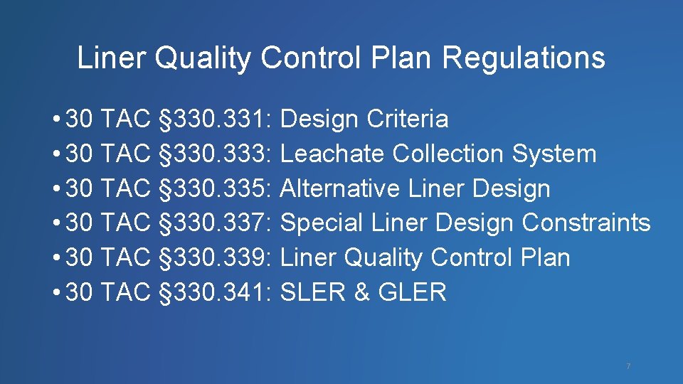 Liner Quality Control Plan Regulations • 30 TAC § 330. 331: Design Criteria •