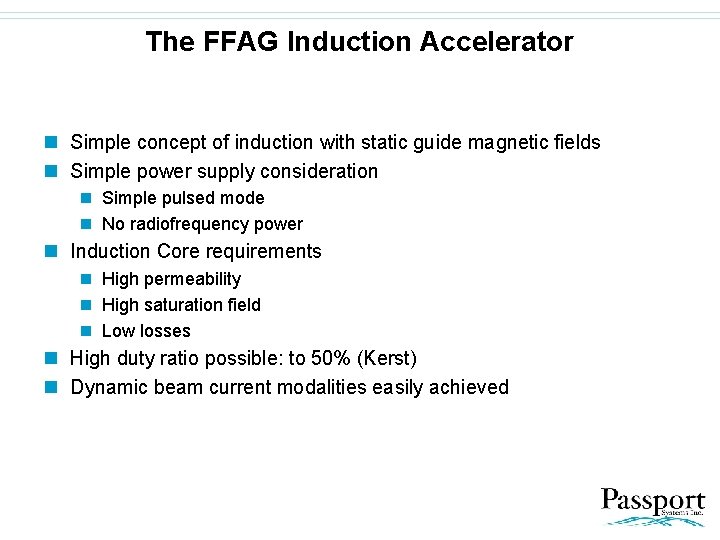 The FFAG Induction Accelerator n Simple concept of induction with static guide magnetic fields