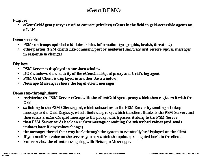 e. Gent DEMO Purpose • e. Gent. Grid. Agent proxy is used to connect