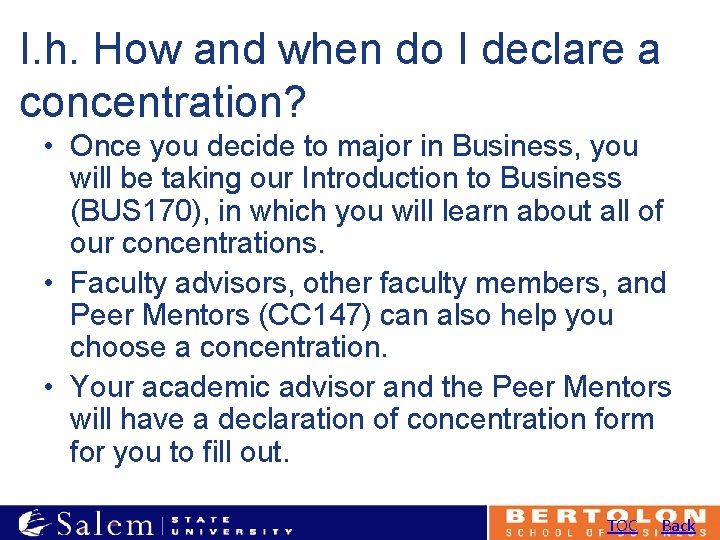 I. h. How and when do I declare a concentration? • Once you decide