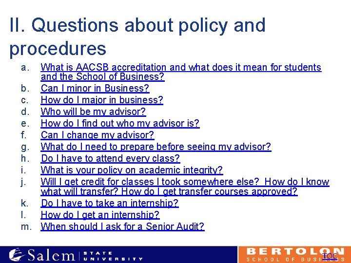 II. Questions about policy and procedures a. What is AACSB accreditation and what does