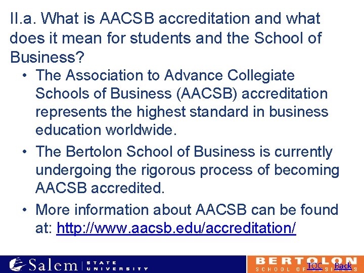 II. a. What is AACSB accreditation and what does it mean for students and