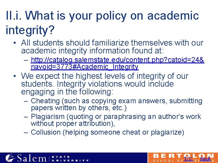 II. i. What is your policy on academic integrity? • All students should familiarize