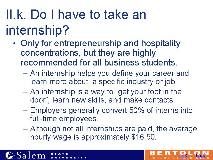 II. k. Do I have to take an internship? • Only for entrepreneurship and