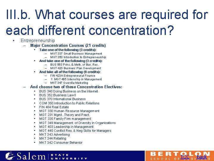 III. b. What courses are required for each different concentration? • Entrepreneurship – Major