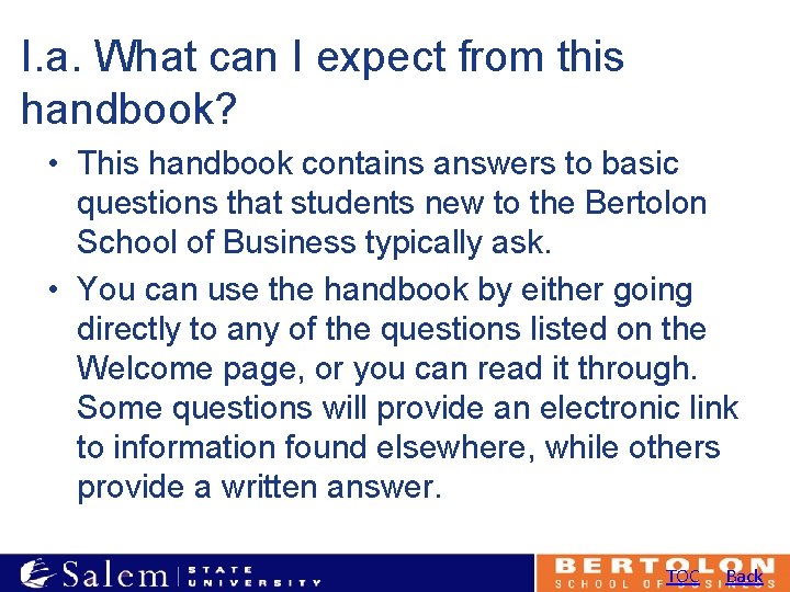 I. a. What can I expect from this handbook? • This handbook contains answers