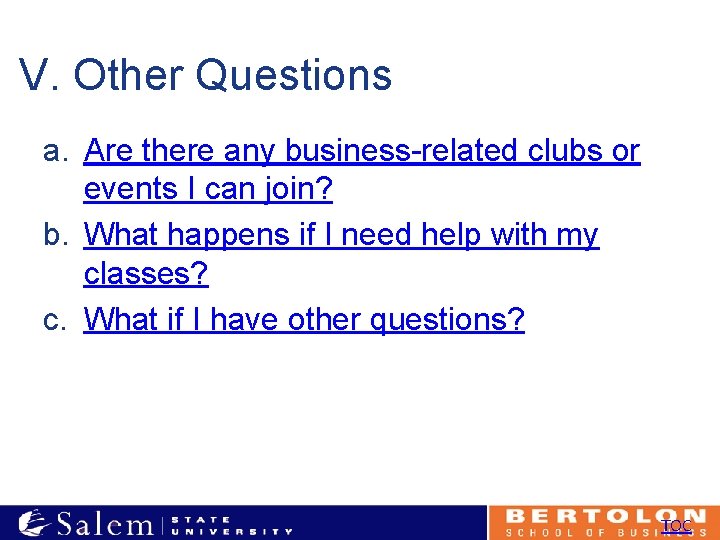 V. Other Questions a. Are there any business-related clubs or events I can join?