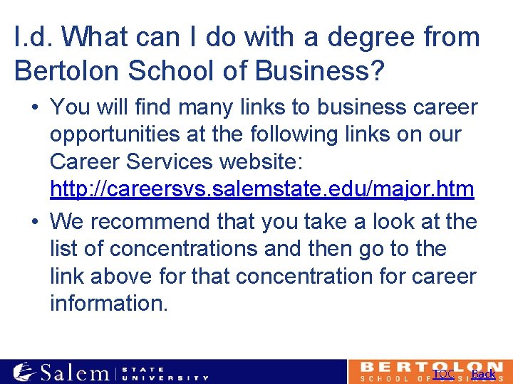 I. d. What can I do with a degree from Bertolon School of Business?