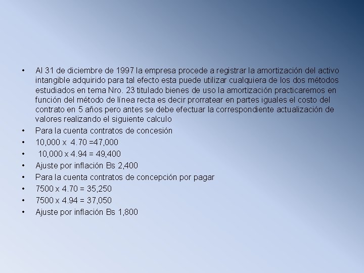  • • • Al 31 de diciembre de 1997 la empresa procede a