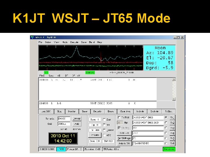 K 1 JT WSJT – JT 65 Mode 