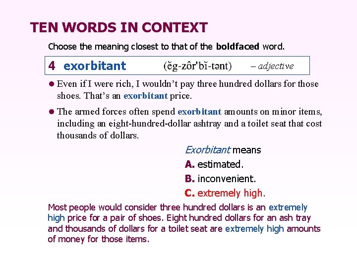 TEN WORDS IN CONTEXT Choose the meaning closest to that of the boldfaced word.