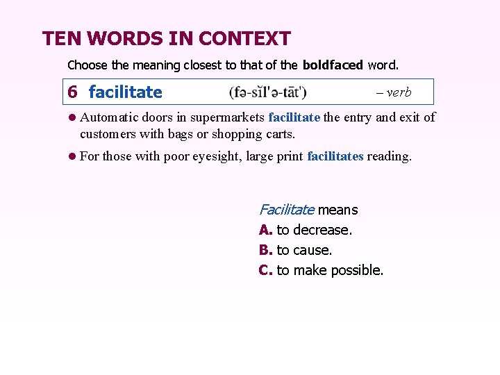 TEN WORDS IN CONTEXT Choose the meaning closest to that of the boldfaced word.