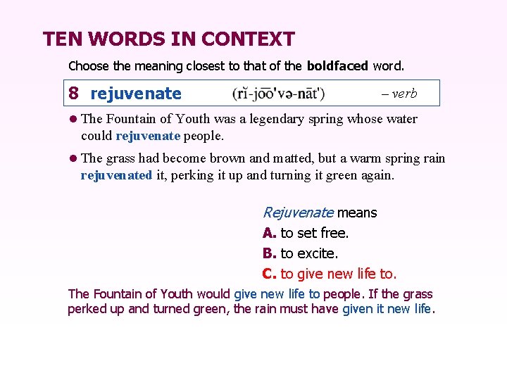 TEN WORDS IN CONTEXT Choose the meaning closest to that of the boldfaced word.