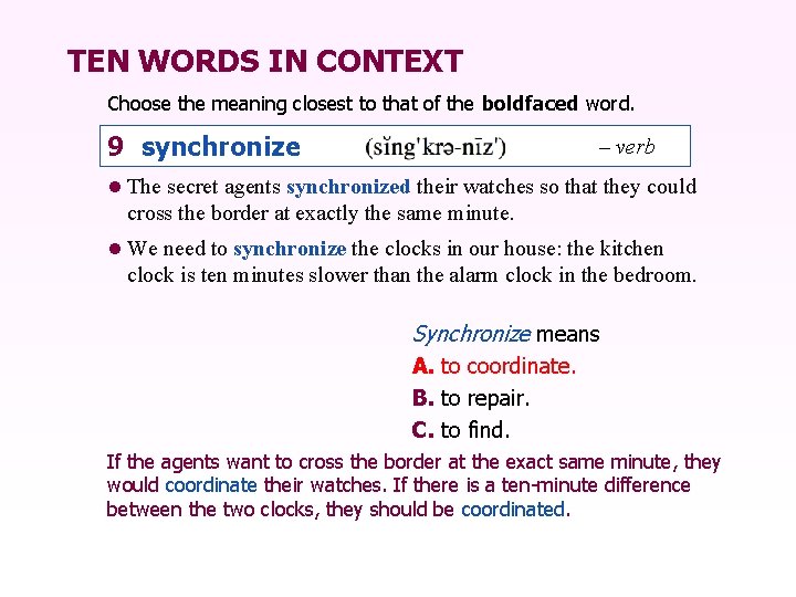 TEN WORDS IN CONTEXT Choose the meaning closest to that of the boldfaced word.