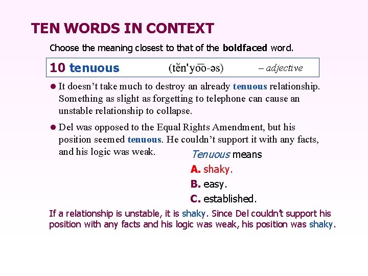 TEN WORDS IN CONTEXT Choose the meaning closest to that of the boldfaced word.