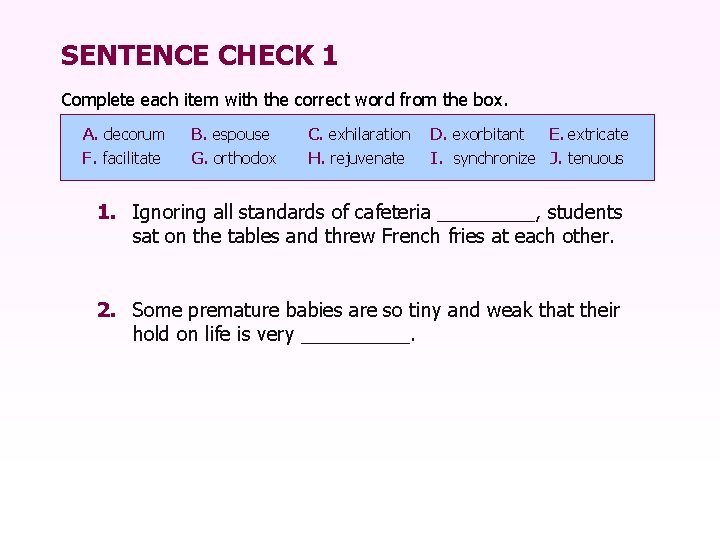 SENTENCE CHECK 1 Complete each item with the correct word from the box. A.