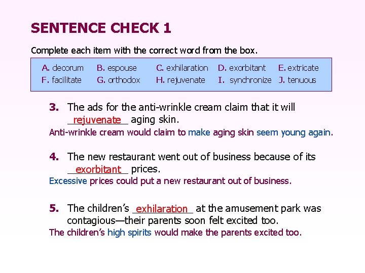 SENTENCE CHECK 1 Complete each item with the correct word from the box. A.