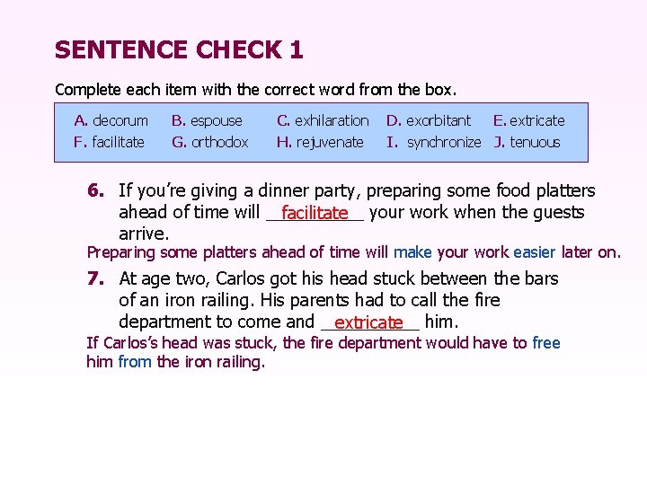 SENTENCE CHECK 1 Complete each item with the correct word from the box. A.