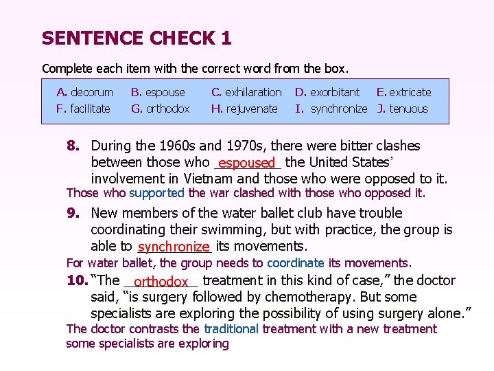 SENTENCE CHECK 1 Complete each item with the correct word from the box. A.