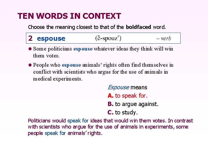 TEN WORDS IN CONTEXT Choose the meaning closest to that of the boldfaced word.