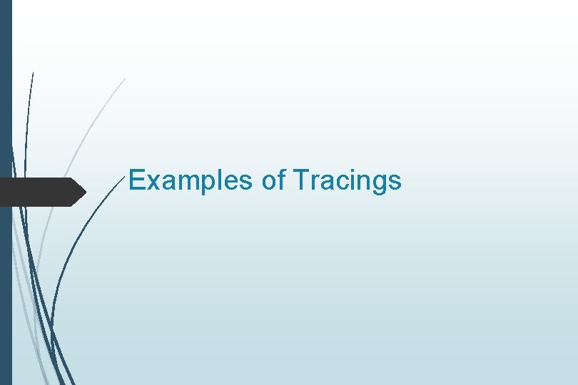 Examples of Tracings 