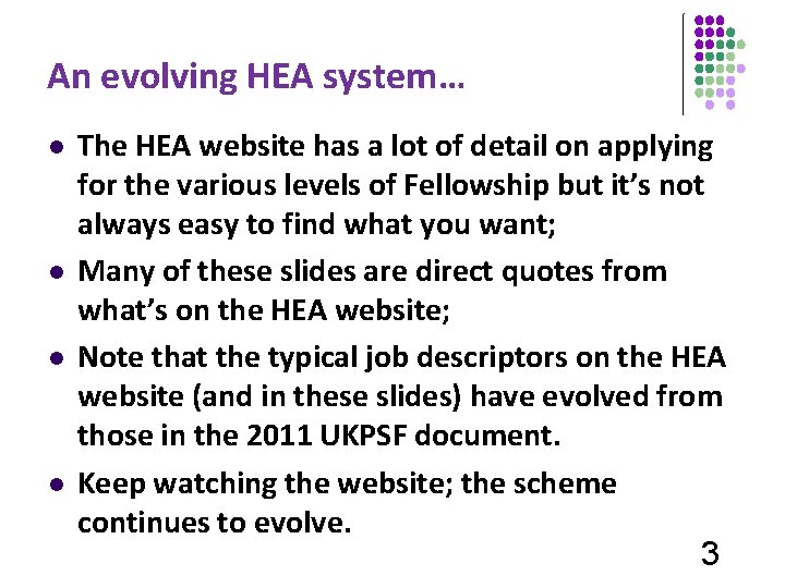 An evolving HEA system… l l The HEA website has a lot of detail