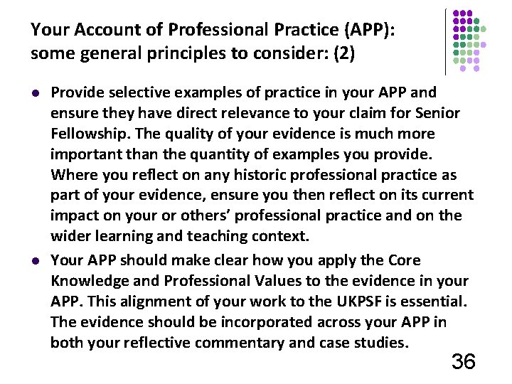 Your Account of Professional Practice (APP): some general principles to consider: (2) l l