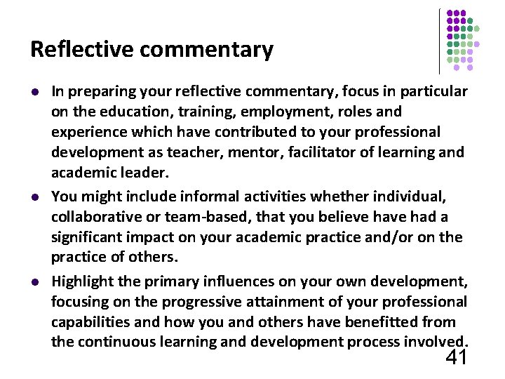 Reflective commentary l l l In preparing your reflective commentary, focus in particular on