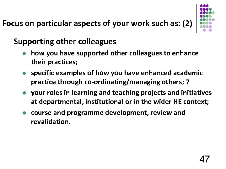 Focus on particular aspects of your work such as: (2) Supporting other colleagues l