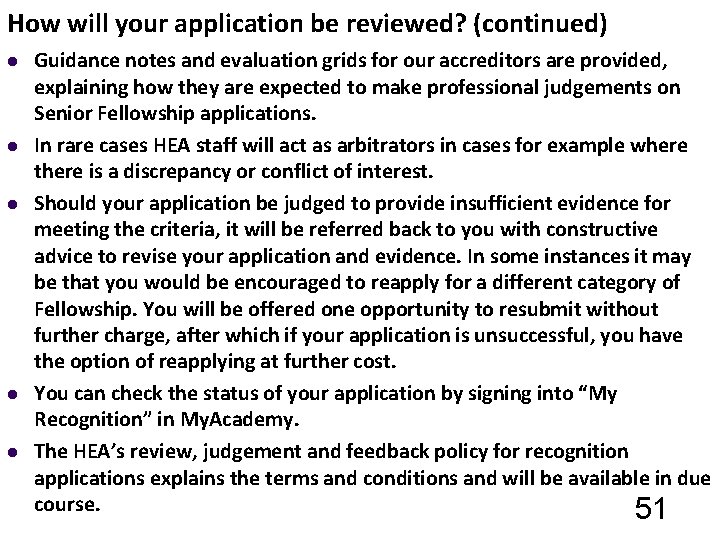 How will your application be reviewed? (continued) l l l Guidance notes and evaluation