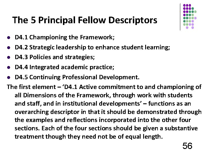 The 5 Principal Fellow Descriptors D 4. 1 Championing the Framework; l D 4.