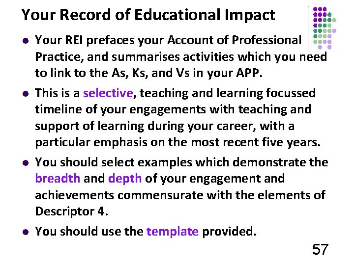 Your Record of Educational Impact l l Your REI prefaces your Account of Professional