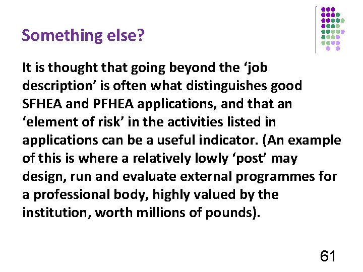 Something else? It is thought that going beyond the ‘job description’ is often what