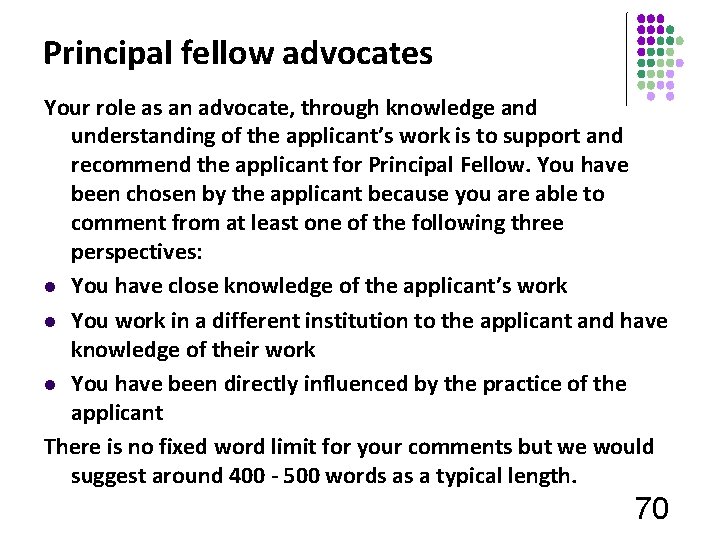 Principal fellow advocates Your role as an advocate, through knowledge and understanding of the
