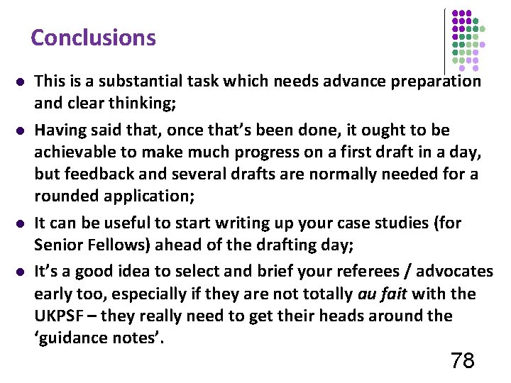 Conclusions l l This is a substantial task which needs advance preparation and clear